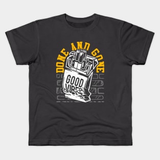 Done and Gone Kids T-Shirt